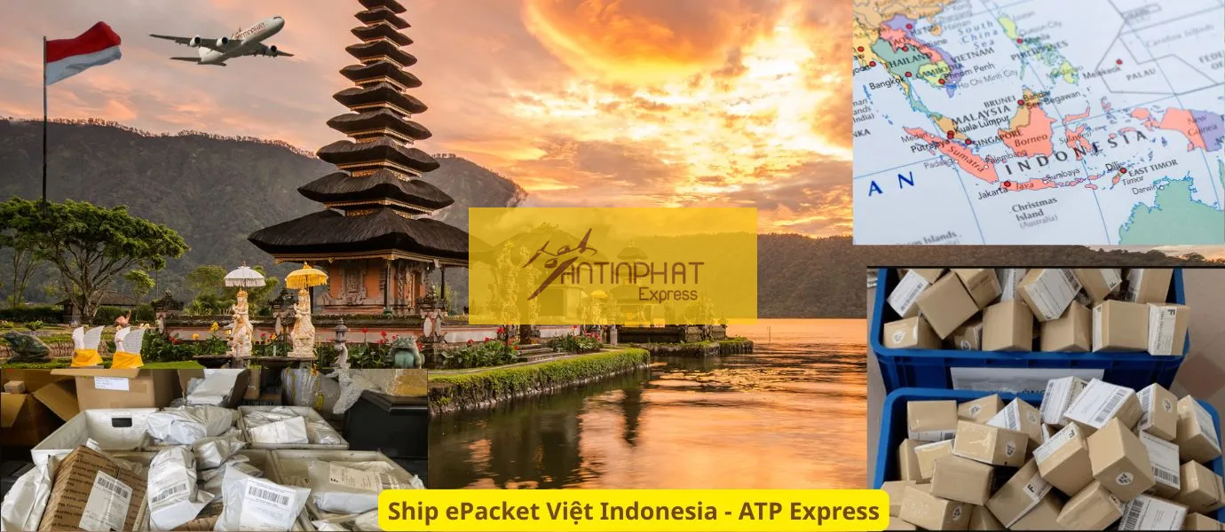 Gửi Hàng ePacket Đi Indonesia – Ship Hàng Việt Indonesia Từ A-Z